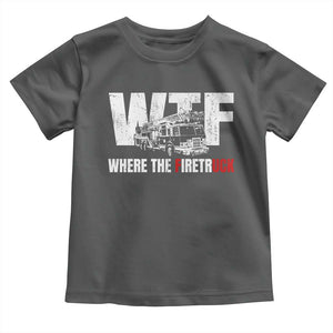 Funny Firefighter Toddler T Shirt WTF What The Firetruck Fireman Gift TS10 Dark Heather Print Your Wear