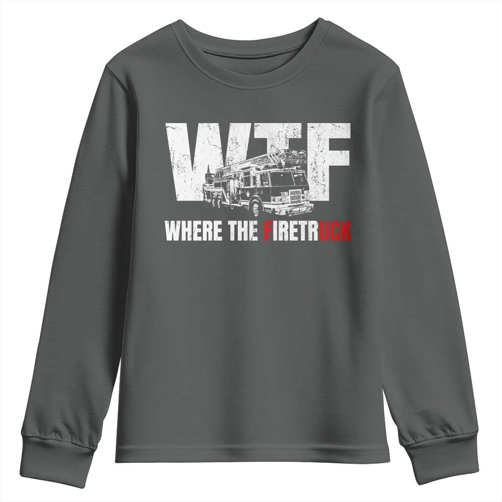Funny Firefighter Youth Sweatshirt WTF What The Firetruck Fireman Gift TS10 Dark Heather Print Your Wear