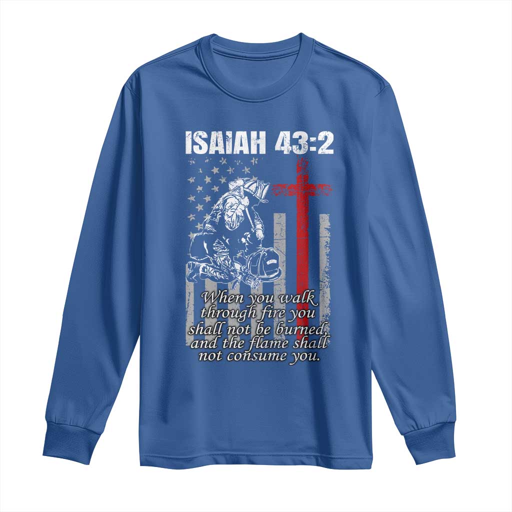 Isaiah 43 2 Firefighter Long Sleeve Shirt Fireman Prayer Cross Bible Verse American Flag TS10 Royal Blue Print Your Wear