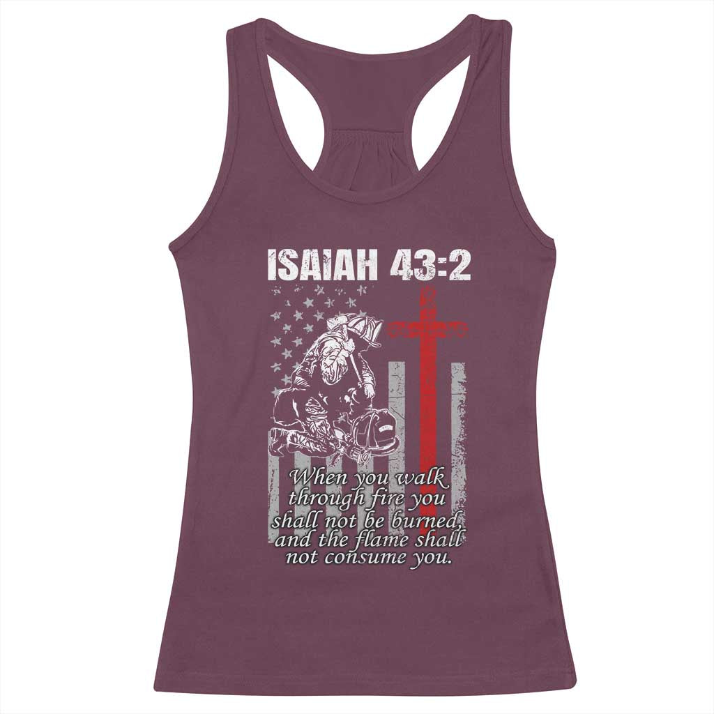Isaiah 43 2 Firefighter Racerback Tank Top Fireman Prayer Cross Bible Verse American Flag TS10 Maroon Print Your Wear