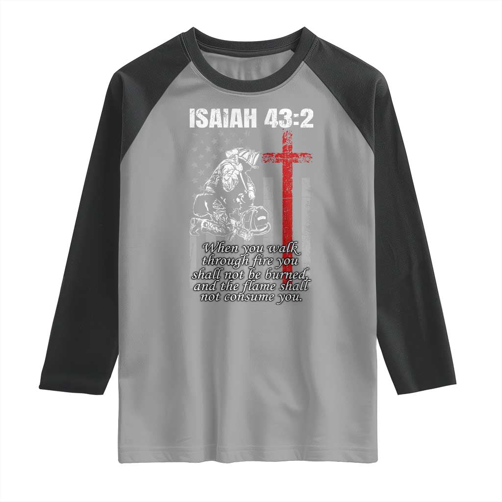 Isaiah 43 2 Firefighter Raglan Shirt Fireman Prayer Cross Bible Verse American Flag TS10 Sport Gray Black Print Your Wear