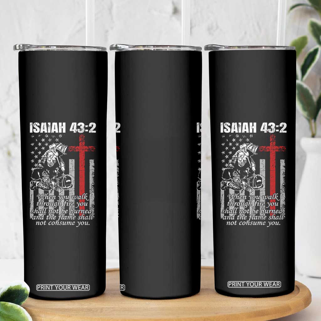 Isaiah 43 2 Firefighter Skinny Tumbler Fireman Prayer Cross Bible Verse American Flag TS10 Print Your Wear