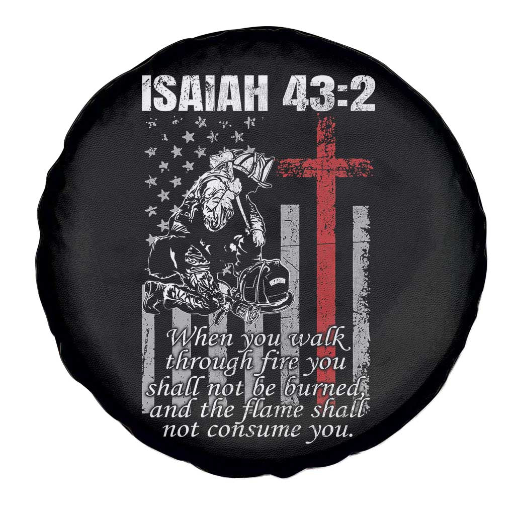 Isaiah 43 2 Firefighter Spare Tire Cover Fireman Prayer Cross Bible Verse American Flag TS10 Print Your Wear