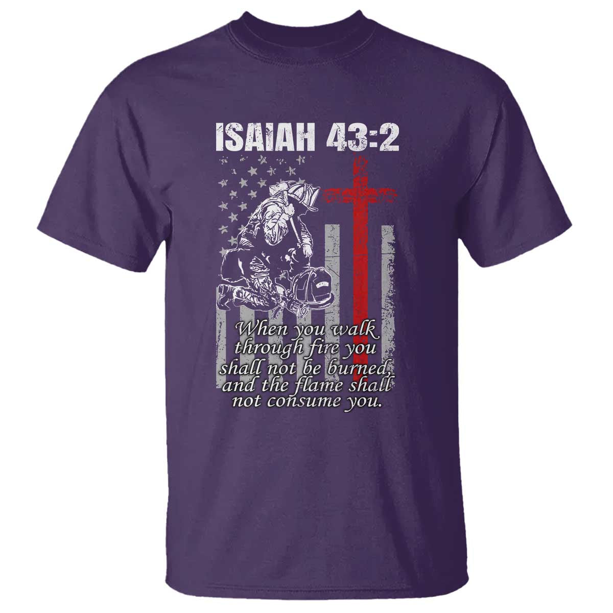 Isaiah 43 2 Firefighter T Shirt Fireman Prayer Cross Bible Verse American Flag TS10 Purple Print Your Wear