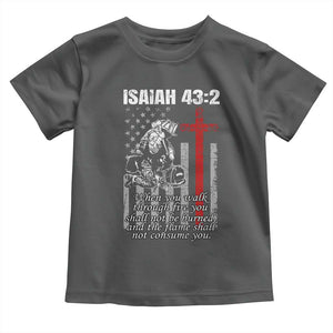 Isaiah 43 2 Firefighter Toddler T Shirt Fireman Prayer Cross Bible Verse American Flag TS10 Dark Heather Print Your Wear