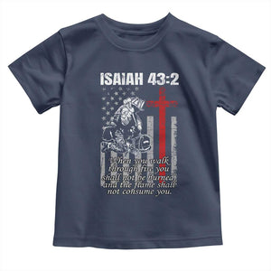 Isaiah 43 2 Firefighter Toddler T Shirt Fireman Prayer Cross Bible Verse American Flag TS10 Navy Print Your Wear
