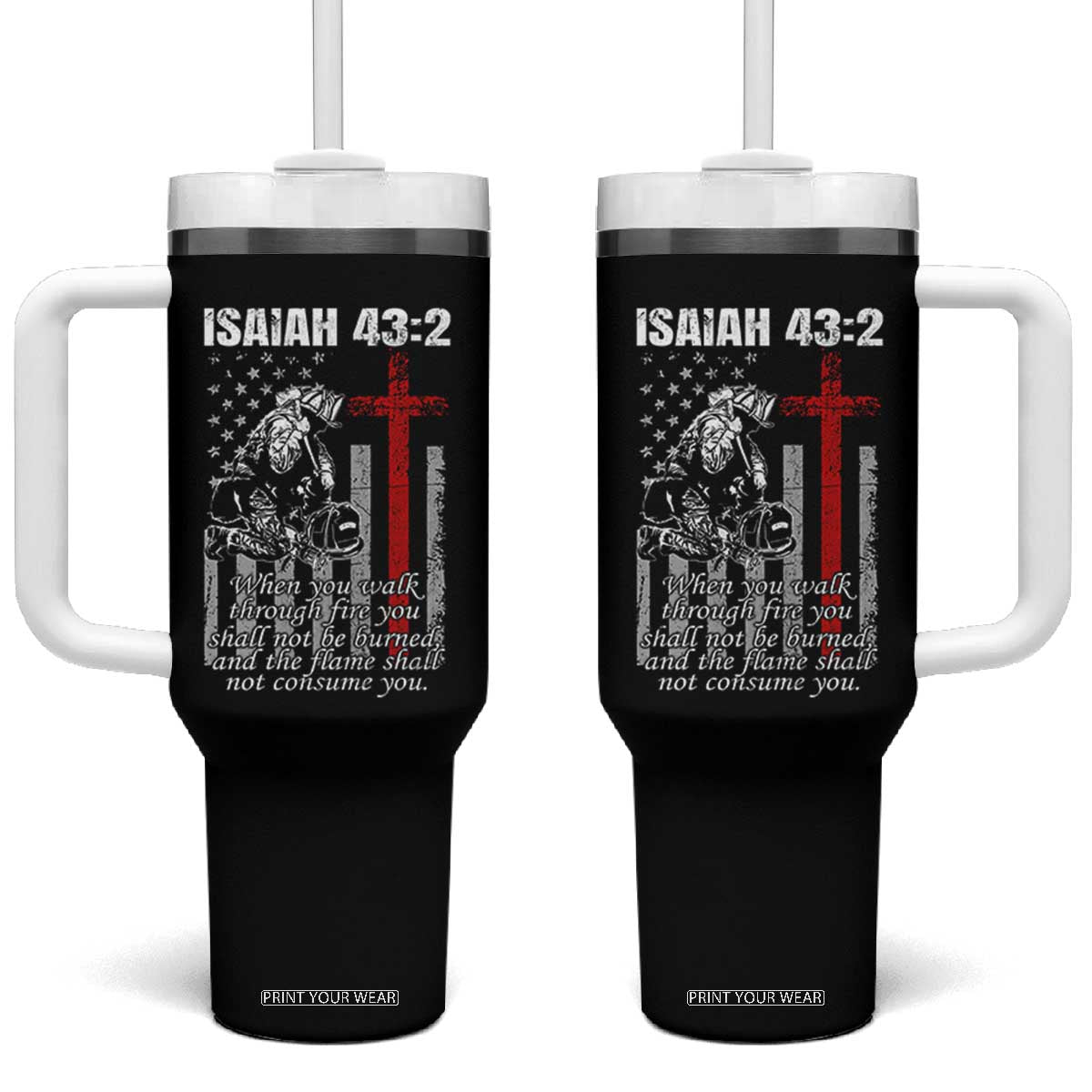 Isaiah 43 2 Firefighter Tumbler With Handle Fireman Prayer Cross Bible Verse American Flag TS10 One Size: 40 oz Black Print Your Wear