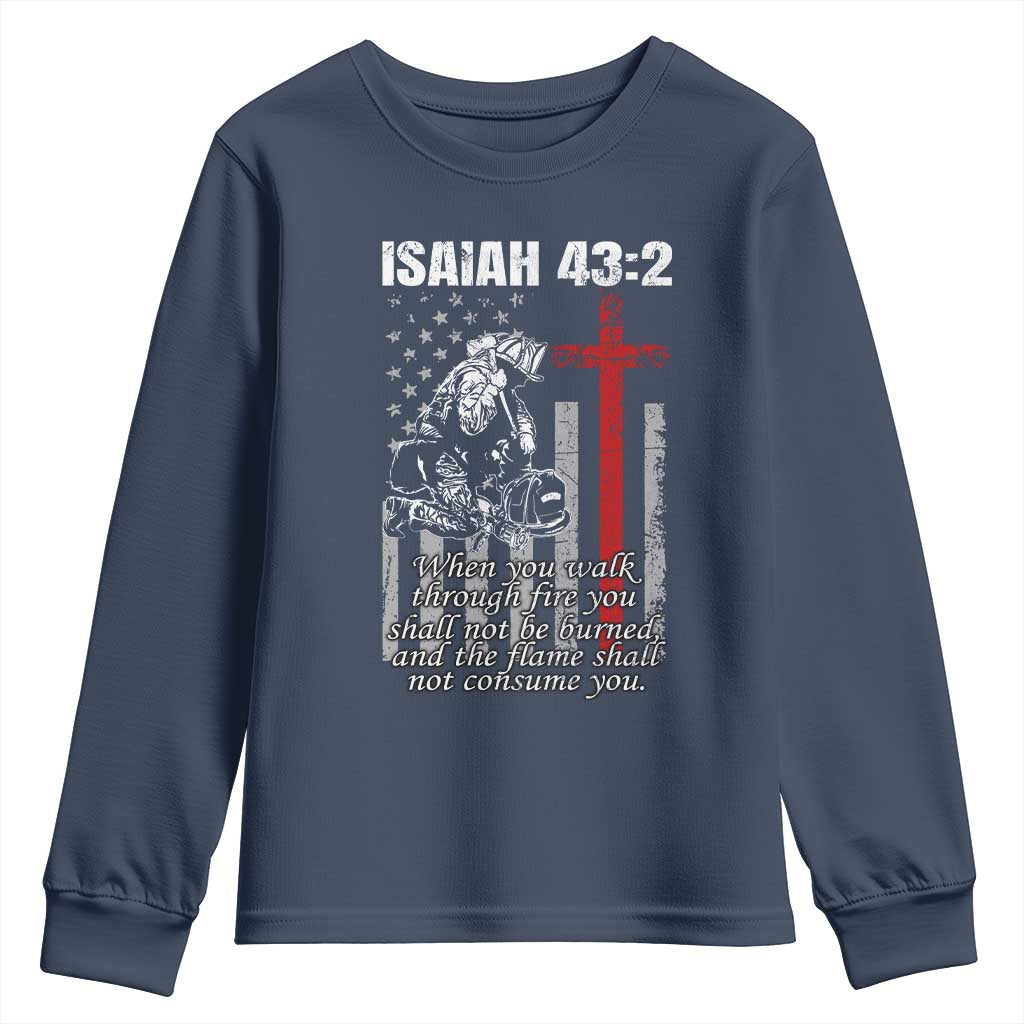 Isaiah 43 2 Firefighter Youth Sweatshirt Fireman Prayer Cross Bible Verse American Flag TS10 Navy Print Your Wear