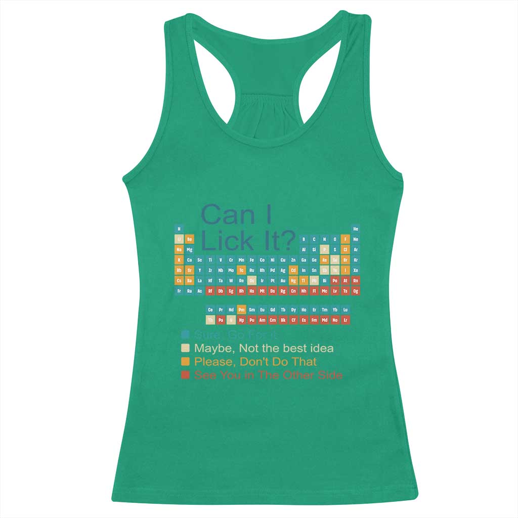 Can I Lick It Periodic Table Racerback Tank Top Funny Chemistry Science Teacher Student TS10 Irish Green Print Your Wear