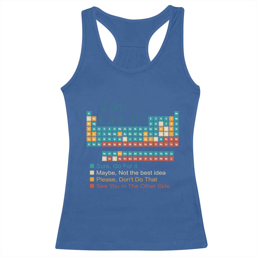 Can I Lick It Periodic Table Racerback Tank Top Funny Chemistry Science Teacher Student TS10 Royal Blue Print Your Wear