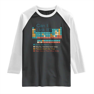 Can I Lick It Periodic Table Raglan Shirt Funny Chemistry Science Teacher Student TS10 Black White Print Your Wear