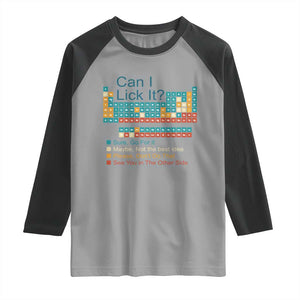 Can I Lick It Periodic Table Raglan Shirt Funny Chemistry Science Teacher Student TS10 Sport Gray Black Print Your Wear