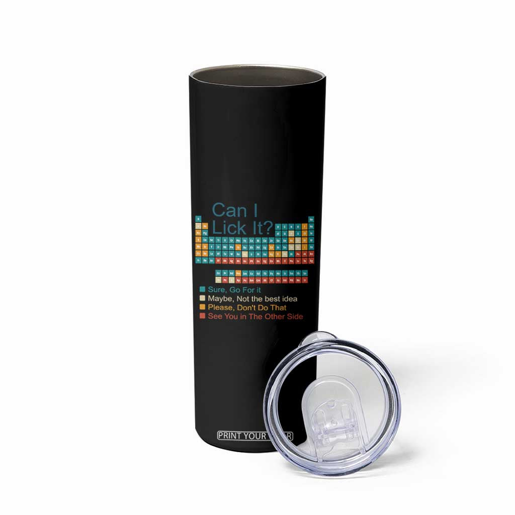 Can I Lick It Periodic Table Skinny Tumbler Funny Chemistry Science Teacher Student TS10 Print Your Wear