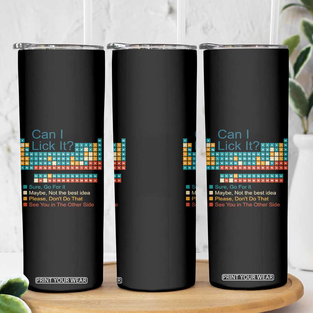 Can I Lick It Periodic Table Skinny Tumbler Funny Chemistry Science Teacher Student TS10 Print Your Wear