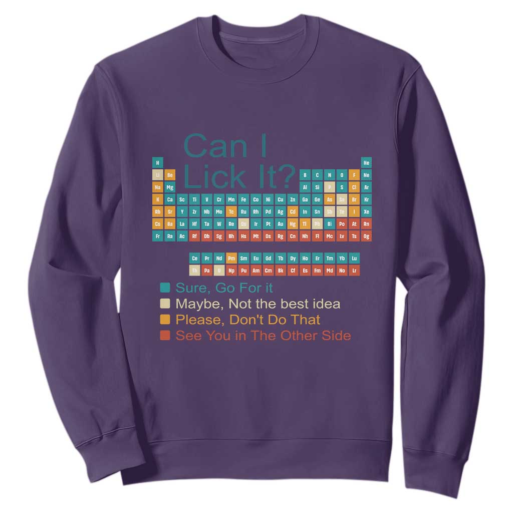 Can I Lick It Periodic Table Sweatshirt Funny Chemistry Science Teacher Student TS10 Purple Print Your Wear