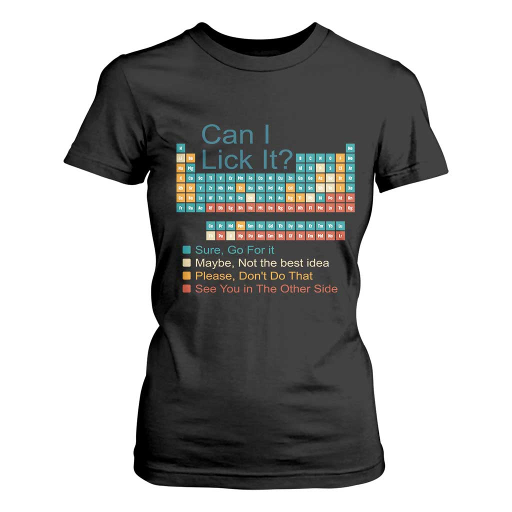 Can I Lick It Periodic Table T Shirt For Women Funny Chemistry Science Teacher Student TS10 Black Print Your Wear
