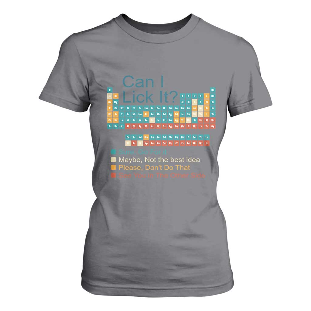 Can I Lick It Periodic Table T Shirt For Women Funny Chemistry Science Teacher Student TS10 Charcoal Print Your Wear