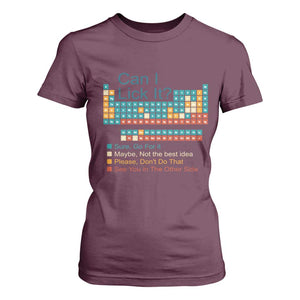 Can I Lick It Periodic Table T Shirt For Women Funny Chemistry Science Teacher Student TS10 Maroon Print Your Wear