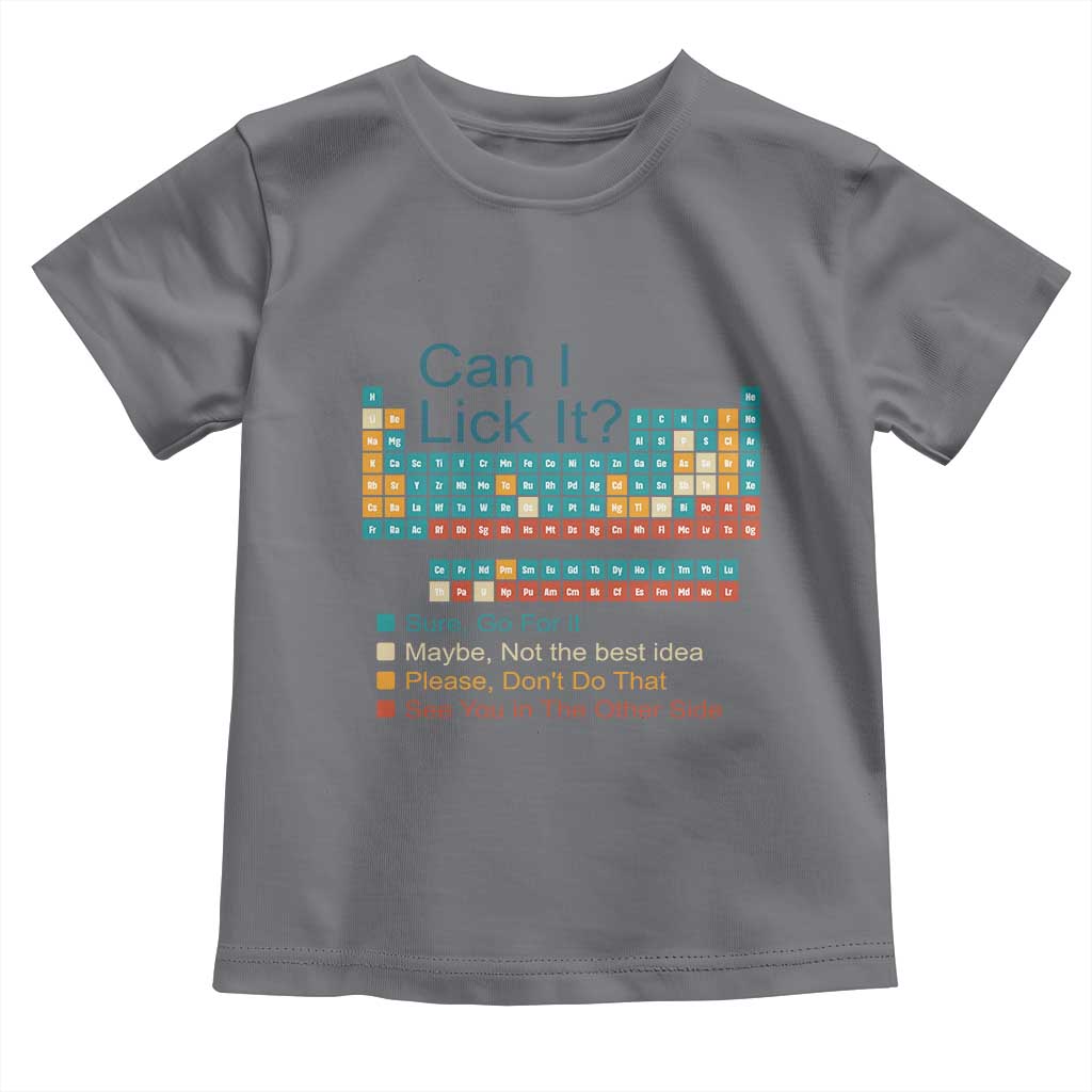 Can I Lick It Periodic Table Toddler T Shirt Funny Chemistry Science Teacher Student TS10 Charcoal Print Your Wear
