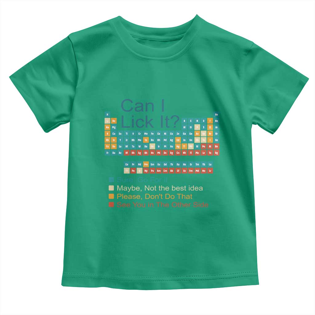 Can I Lick It Periodic Table Toddler T Shirt Funny Chemistry Science Teacher Student TS10 Irish Green Print Your Wear