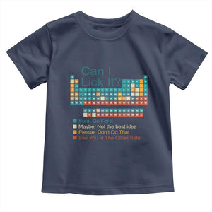 Can I Lick It Periodic Table Toddler T Shirt Funny Chemistry Science Teacher Student TS10 Navy Print Your Wear