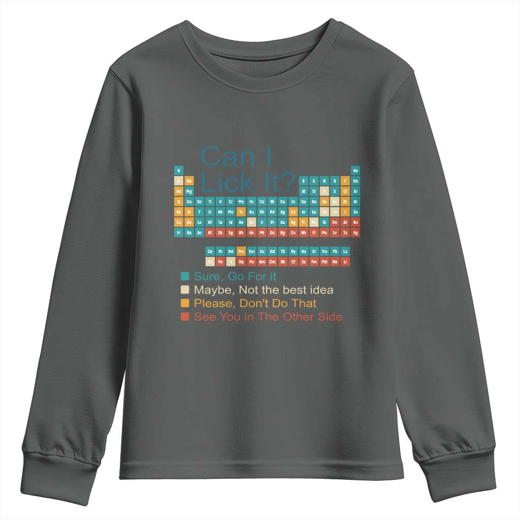Can I Lick It Periodic Table Youth Sweatshirt Funny Chemistry Science Teacher Student TS10 Dark Heather Print Your Wear