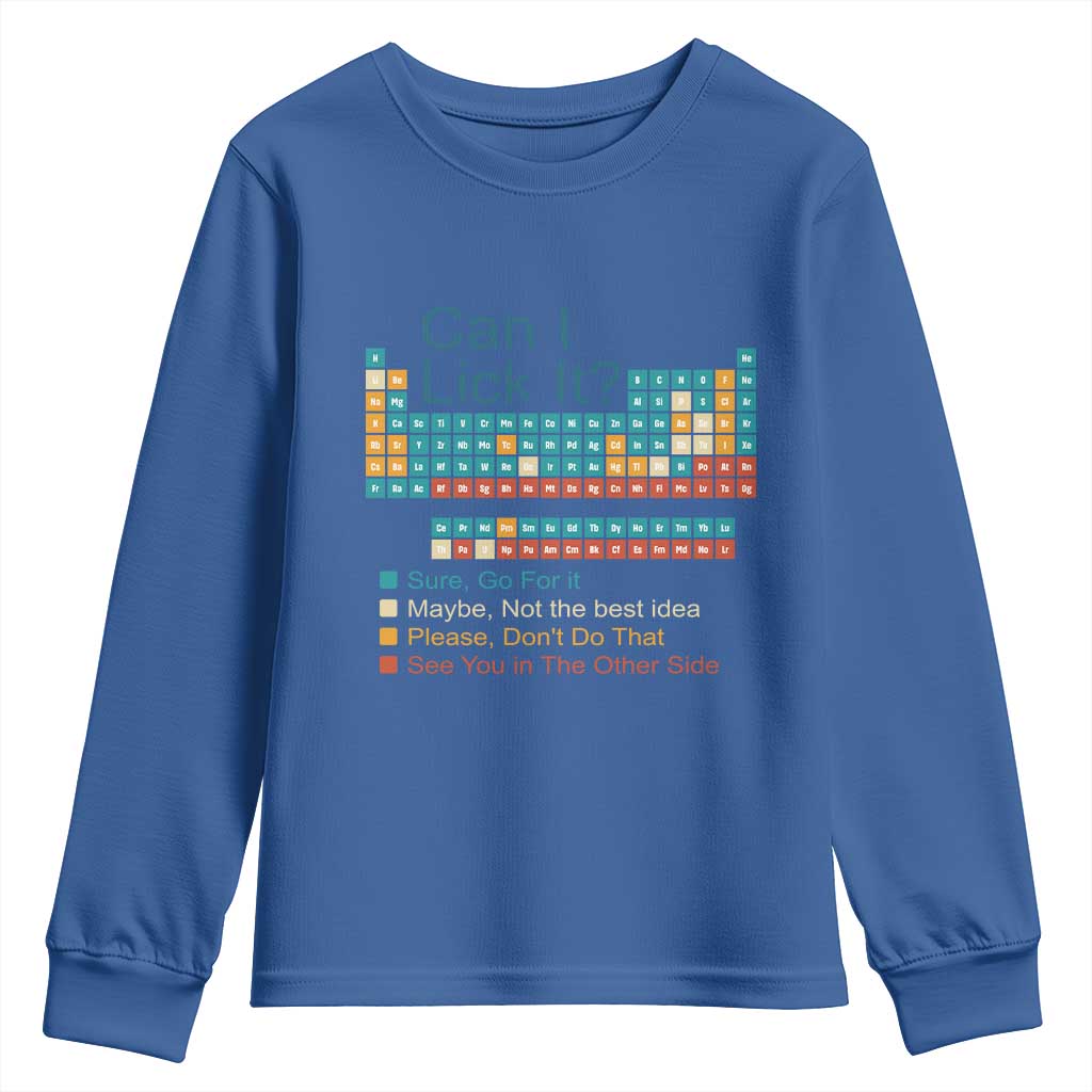 Can I Lick It Periodic Table Youth Sweatshirt Funny Chemistry Science Teacher Student TS10 Royal Blue Print Your Wear