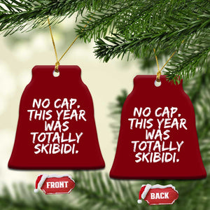 No Cap This Year Was Totally Skibidi Ceramic Ornament Gen A Slang Teachers TS10 Print Your Wear
