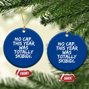 No Cap This Year Was Totally Skibidi Ceramic Ornament Gen A Slang Teachers TS10 1pc Blue Print Your Wear