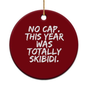 No Cap This Year Was Totally Skibidi Ceramic Ornament Gen A Slang Teachers TS10 1pc Red Print Your Wear