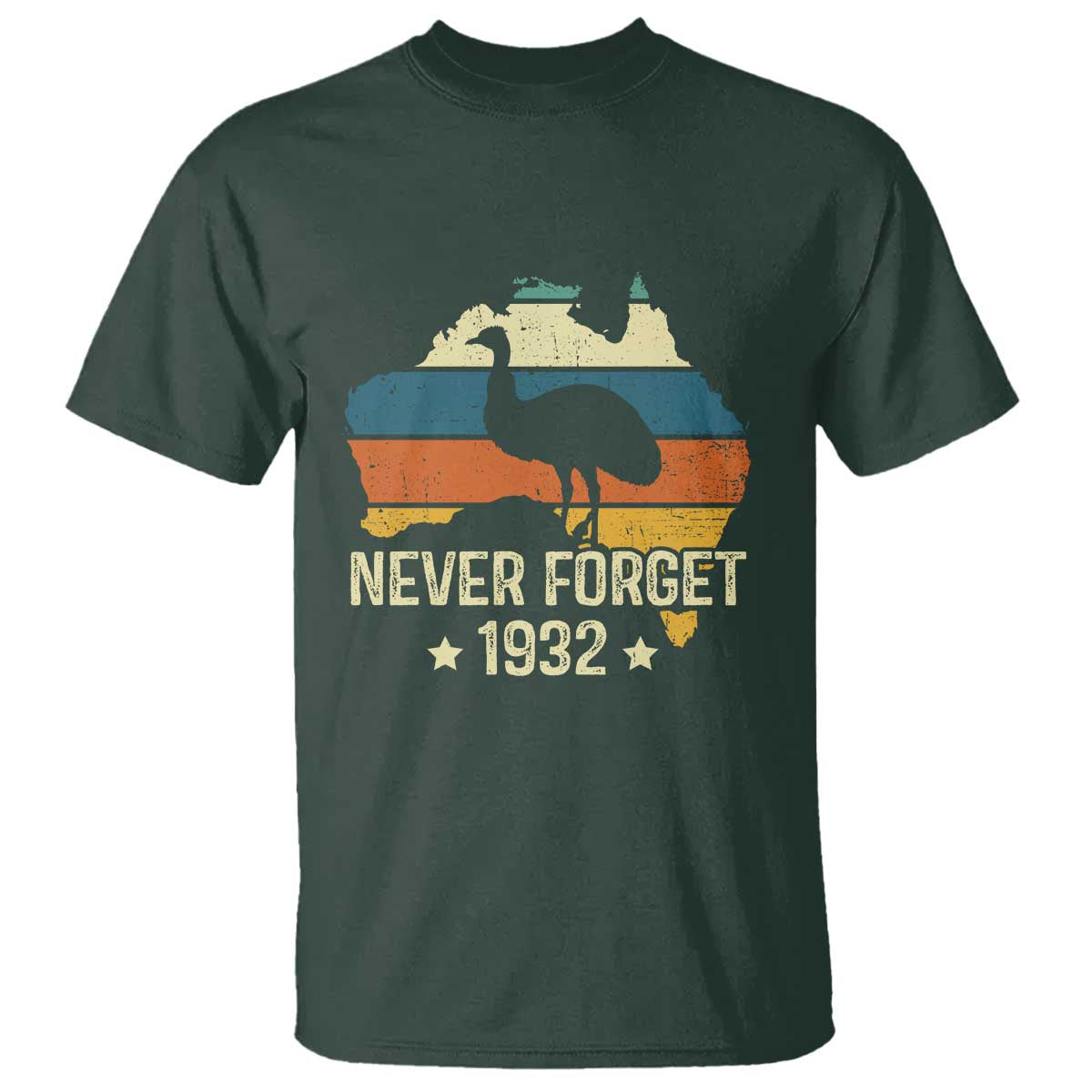 Never Forget 1932 Emu War T Shirt Funny Emu Lover Zookeeper TS10 Dark Forest Green Print Your Wear