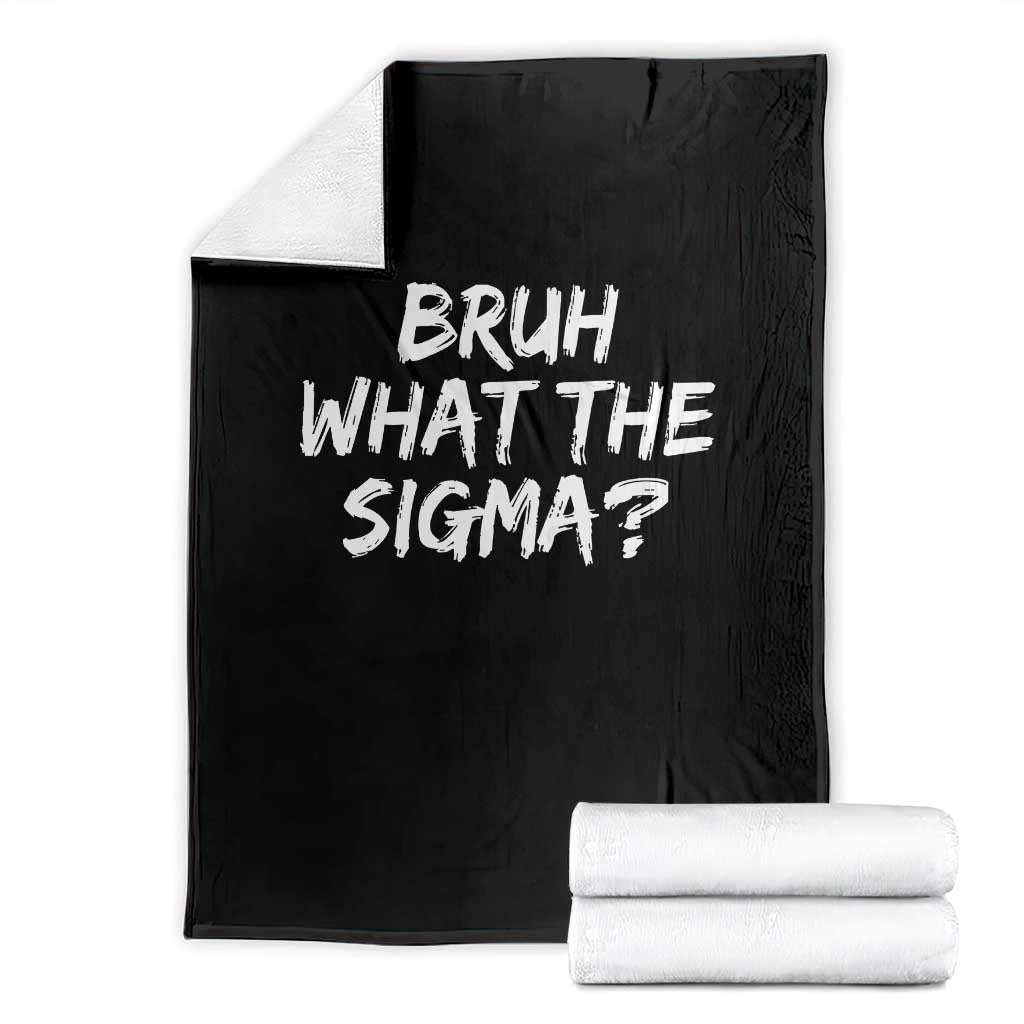 Bruh What The Sigma Throw Blanket Funny Saying Meme Genz Gen Alpha Slang