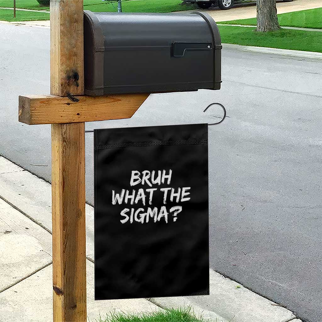 Bruh What The Sigma Garden Flag Funny Saying Meme Genz Gen Alpha Slang