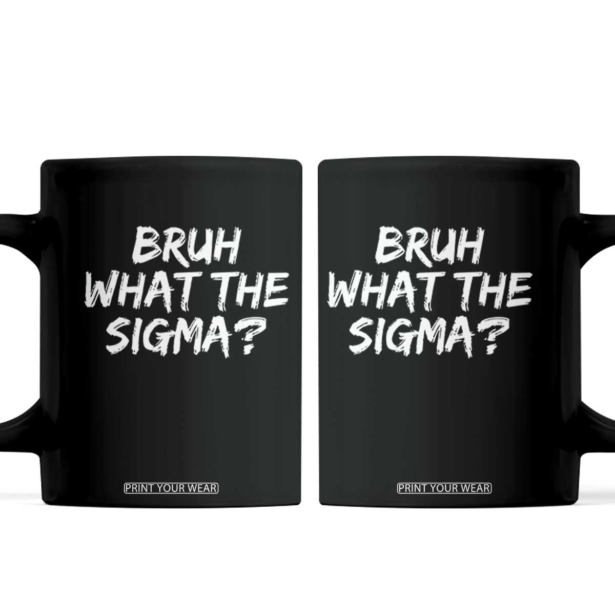 Bruh What The Sigma Coffee Mug Funny Saying Meme Genz Gen Alpha Slang