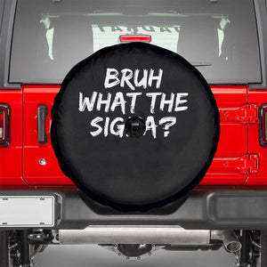 Bruh What The Sigma Spare Tire Cover Funny Saying Meme Genz Gen Alpha Slang