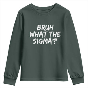 Bruh What The Sigma Youth Sweatshirt Funny Saying Meme Genz Gen Alpha Slang