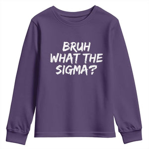 Bruh What The Sigma Youth Sweatshirt Funny Saying Meme Genz Gen Alpha Slang
