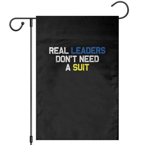 Support Ukraine Garden Flag Real Leaders Dont Need Suits TS10 Black Print Your Wear