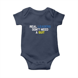 Support Ukraine Baby Onesie Real Leaders Dont Need Suits TS10 Navy Print Your Wear