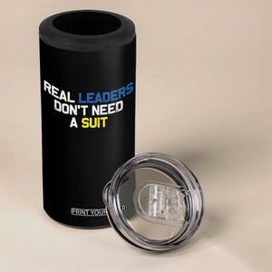 Support Ukraine 4 in 1 Can Cooler Tumbler Real Leaders Dont Need Suits TS10 Print Your Wear