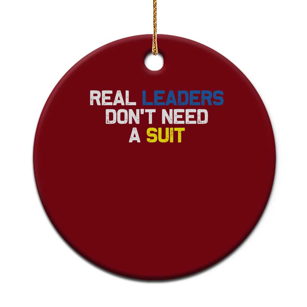 Support Ukraine Ceramic Ornament Real Leaders Dont Need Suits TS10 1pc Red Print Your Wear