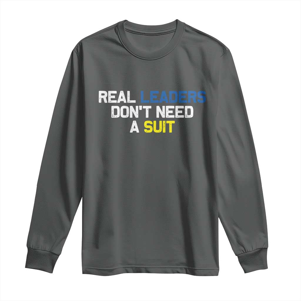 Support Ukraine Long Sleeve Shirt Real Leaders Dont Need Suits TS10 Dark Heather Print Your Wear