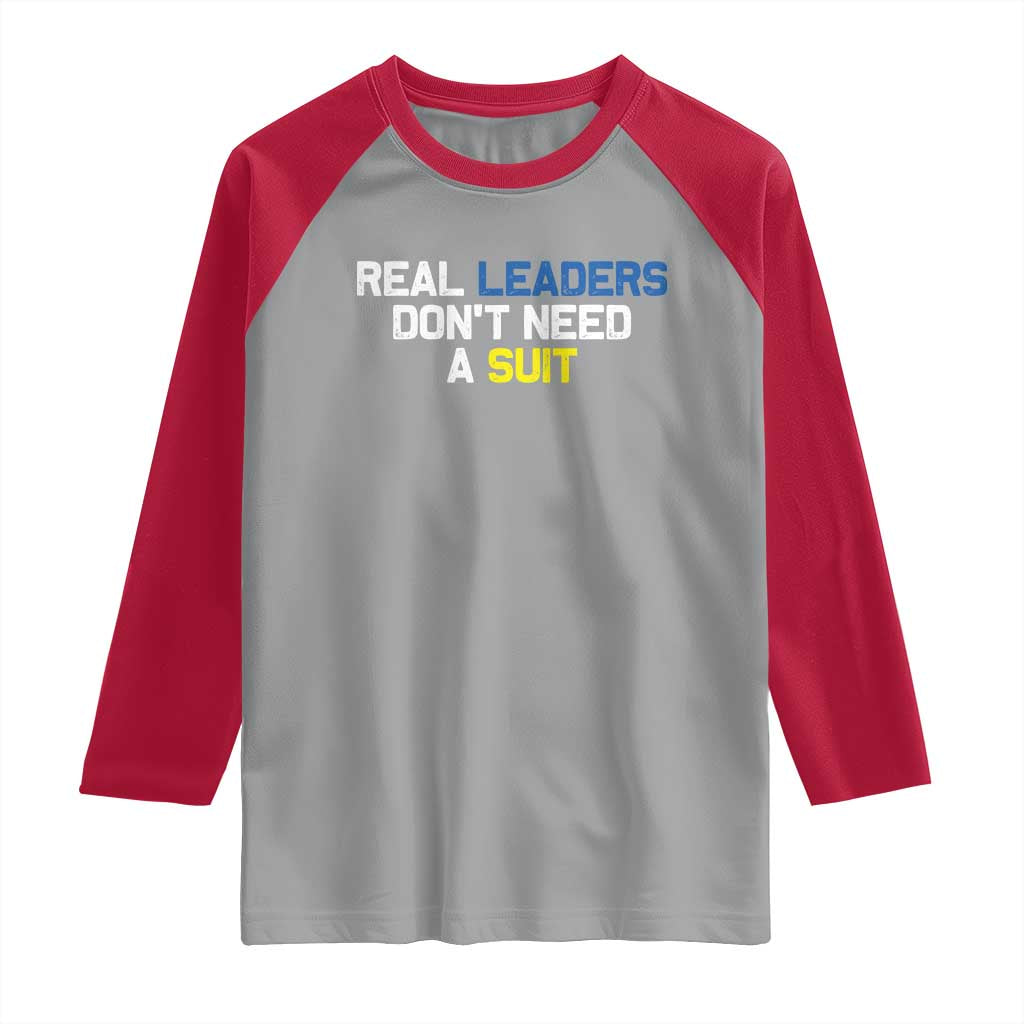 Support Ukraine Raglan Shirt Real Leaders Dont Need Suits TS10 Sport Gray Red Print Your Wear