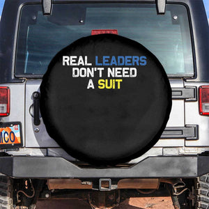 Support Ukraine Spare Tire Cover Real Leaders Dont Need Suits TS10 No hole Black Print Your Wear