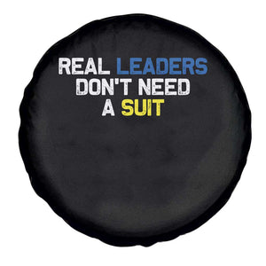 Support Ukraine Spare Tire Cover Real Leaders Dont Need Suits TS10 Print Your Wear
