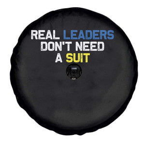 Support Ukraine Spare Tire Cover Real Leaders Dont Need Suits TS10 Print Your Wear