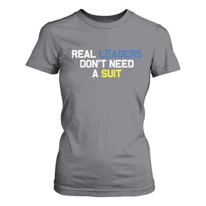 Support Ukraine T Shirt For Women Real Leaders Dont Need Suits TS10 Charcoal Print Your Wear