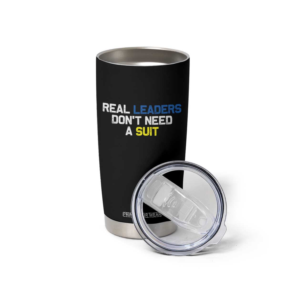Support Ukraine Tumbler Cup Real Leaders Dont Need Suits TS10 Print Your Wear