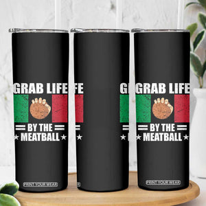 Funny Meatball Skinny Tumbler Italian Food Italy Flag TS10 Print Your Wear