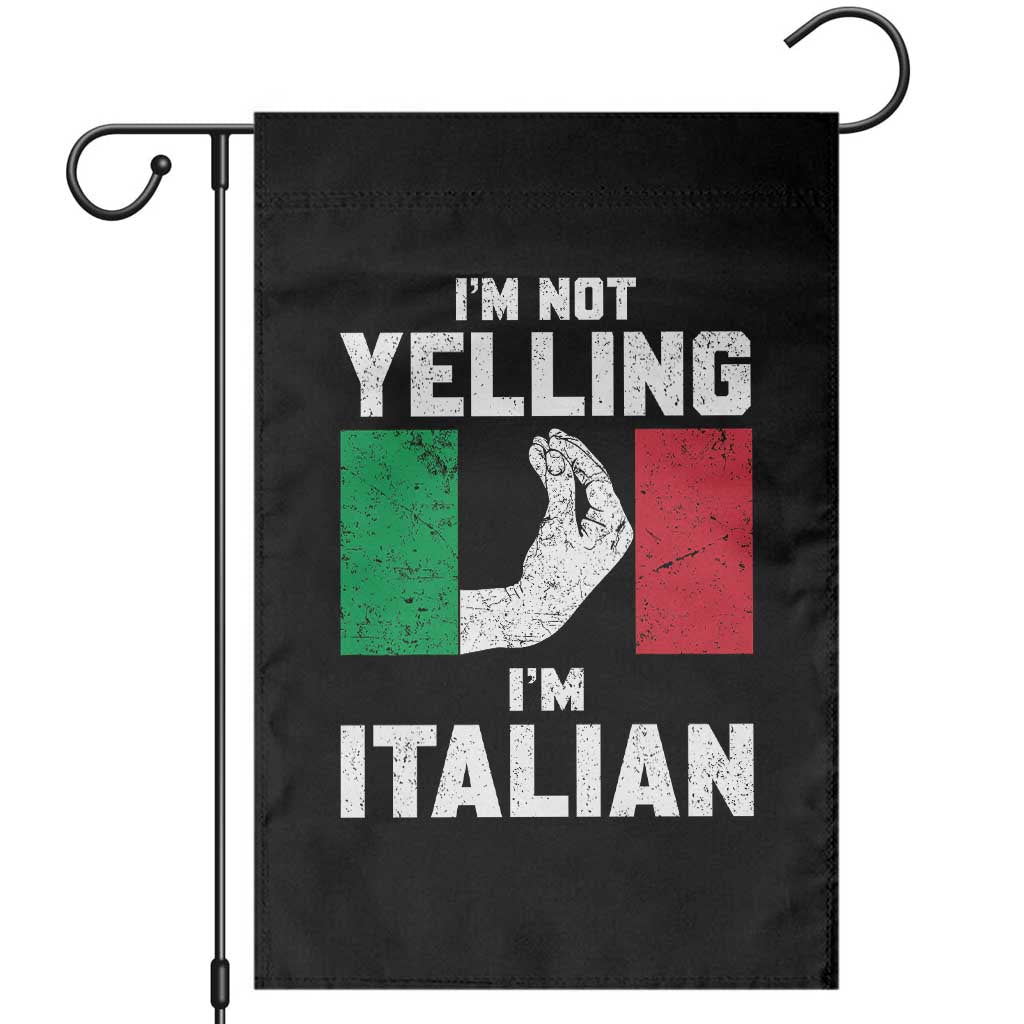 Funny Italian Garden Flag Im Not Yelling Im Italian Italy Flag TS10 Black Print Your Wear